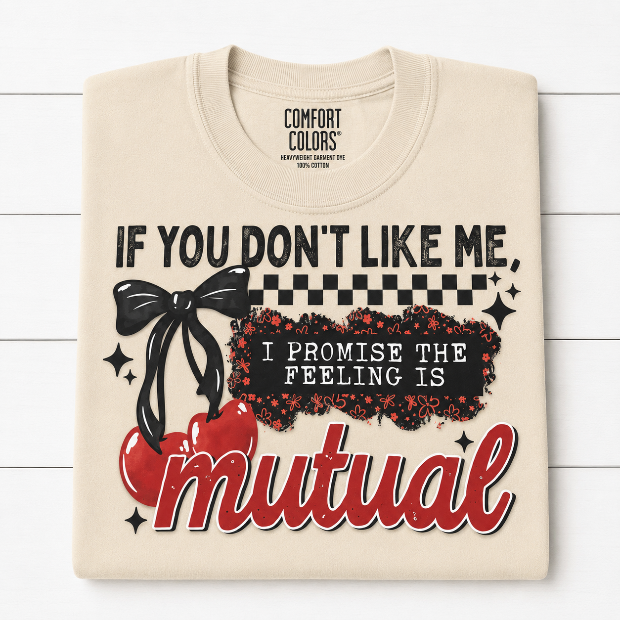 If You Don’t Like Me, I Promise The Feeling Is Mutual