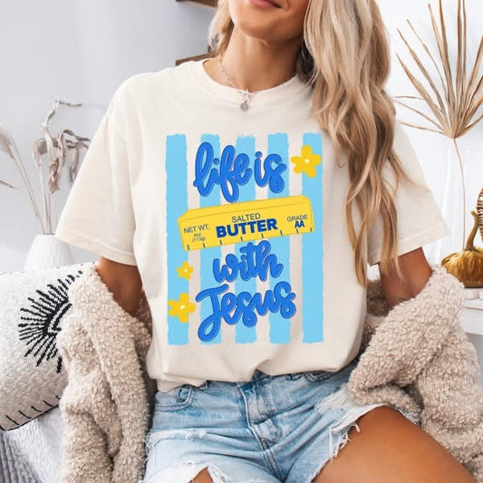 Life is Butter with Jesus