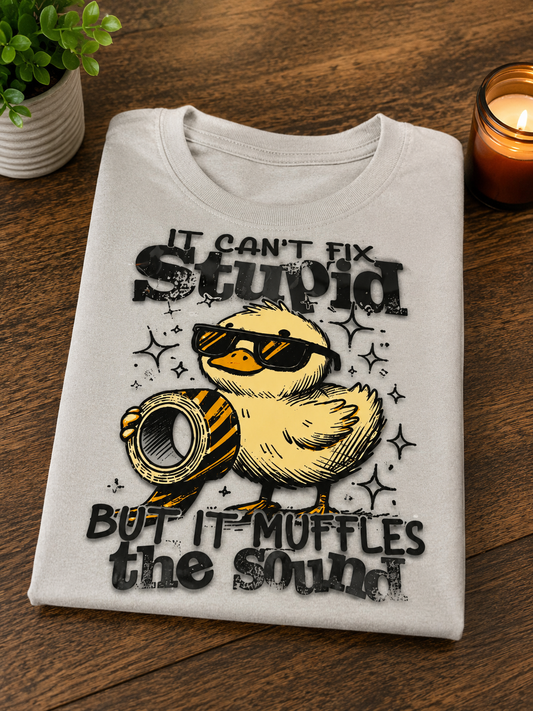 It Can’t Fix Stupid But It Muffles The Sound