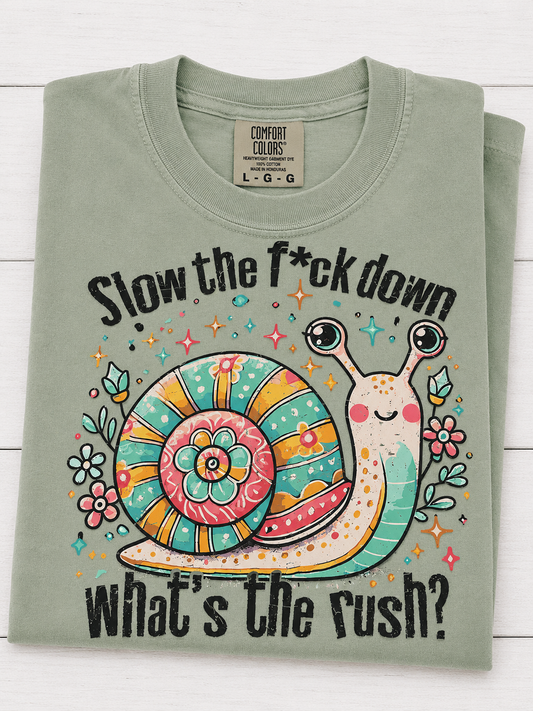 Slow The F*ck Down What’s The Rush