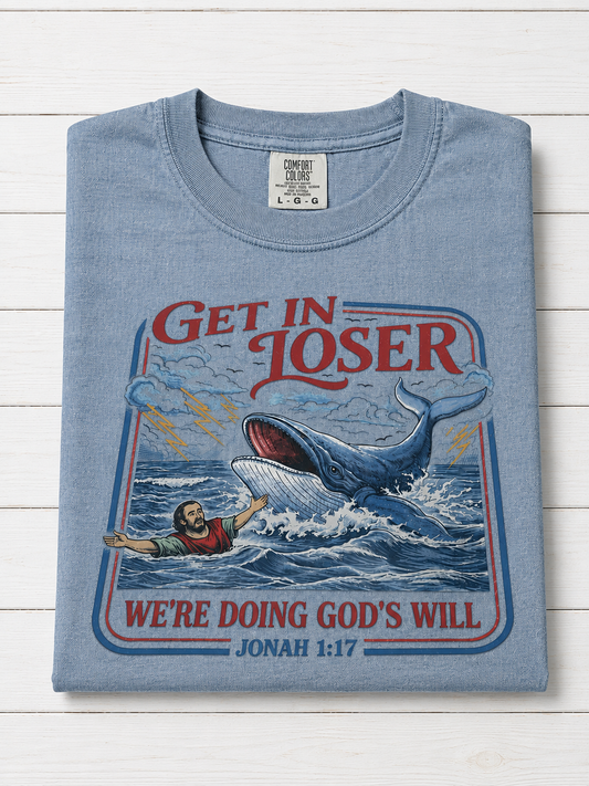 Get In Loser! We’re Doing God’s Will