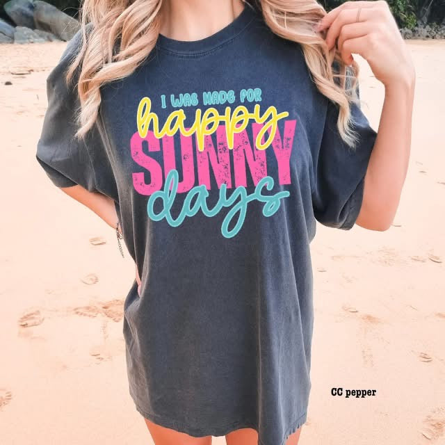 I Was Made For Happy Sunny Days
