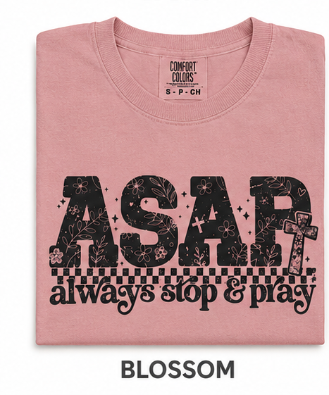 ASAP - Always Stop And Pray