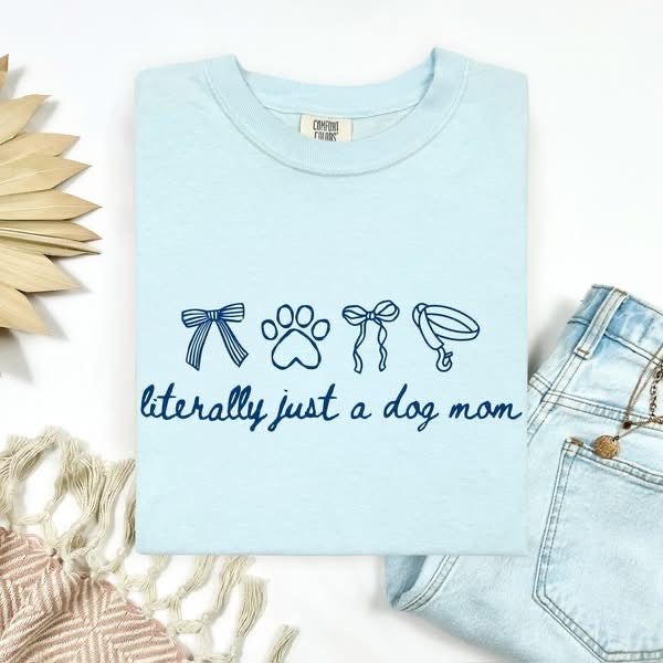 Literally Just a Dog Mom