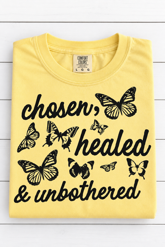 Chosen, Healed & Unbothered