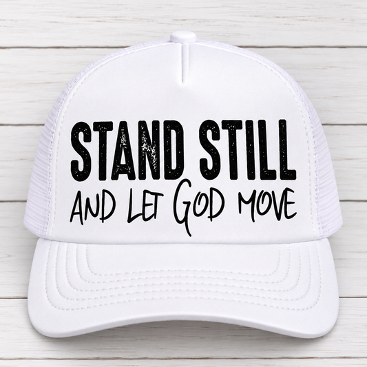 Stand Still And Let God Move - Black