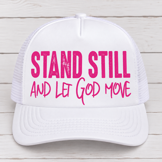 Stand Still And Let God Move