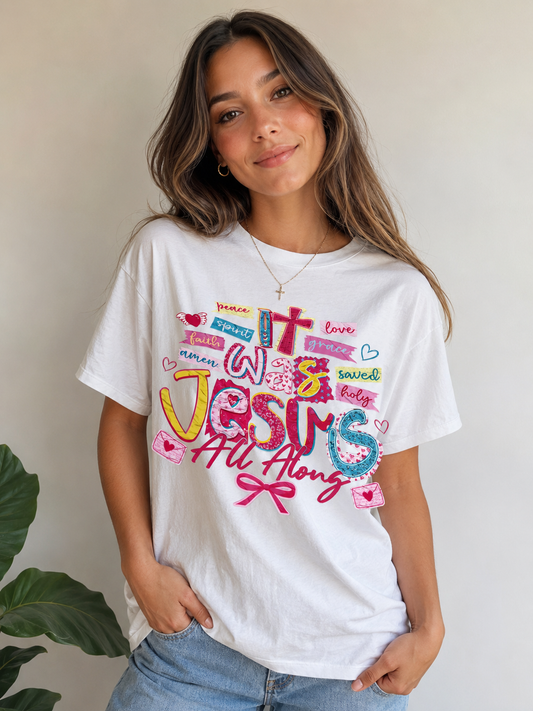 It Was Jesus All Along Colorful