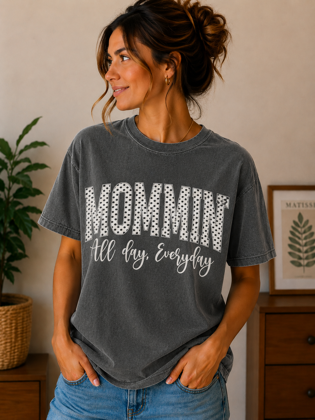 mommin’ all day everyday