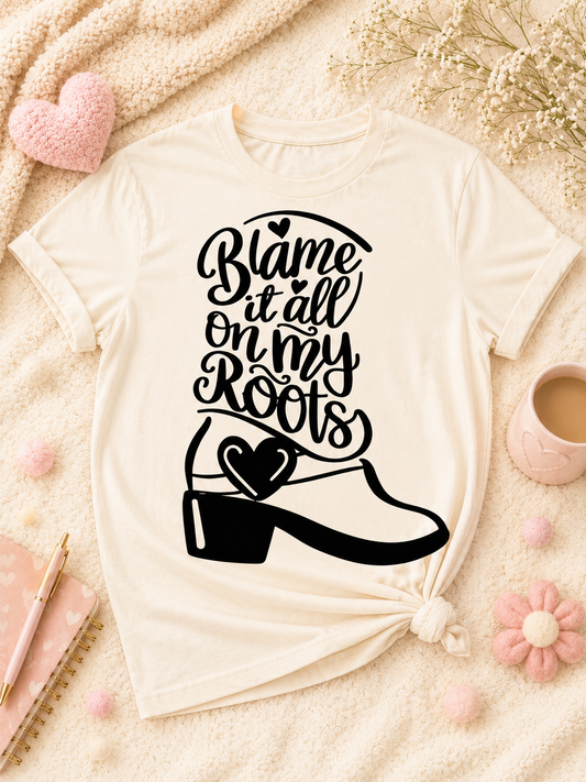 blame it all on my roots
