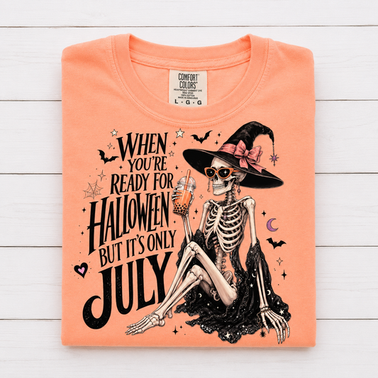 Ready for Halloween, But It’s Only July